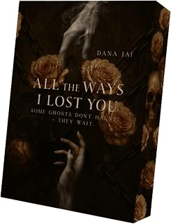 All the ways I lost you