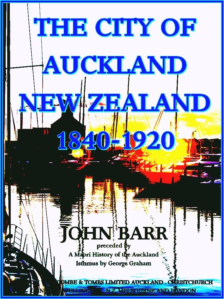 The City of Auckland, New Zealand, 1840-1920
