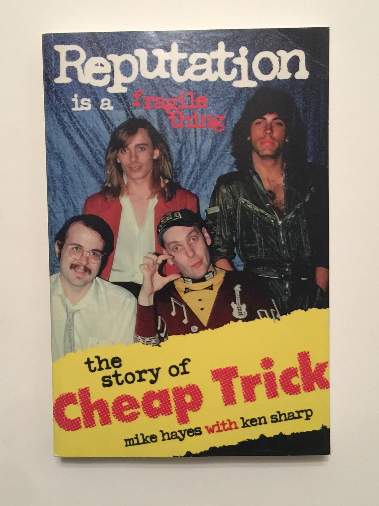Reputation Is a Fragile Thing: The Story of Cheap Trick Paperback โ January 1, 1998