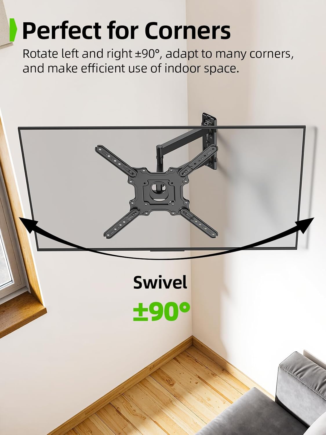Image showing a TV mounted in a corner with a swivel range of ±90 degrees, demonstrating its ability to adapt to various room layouts.