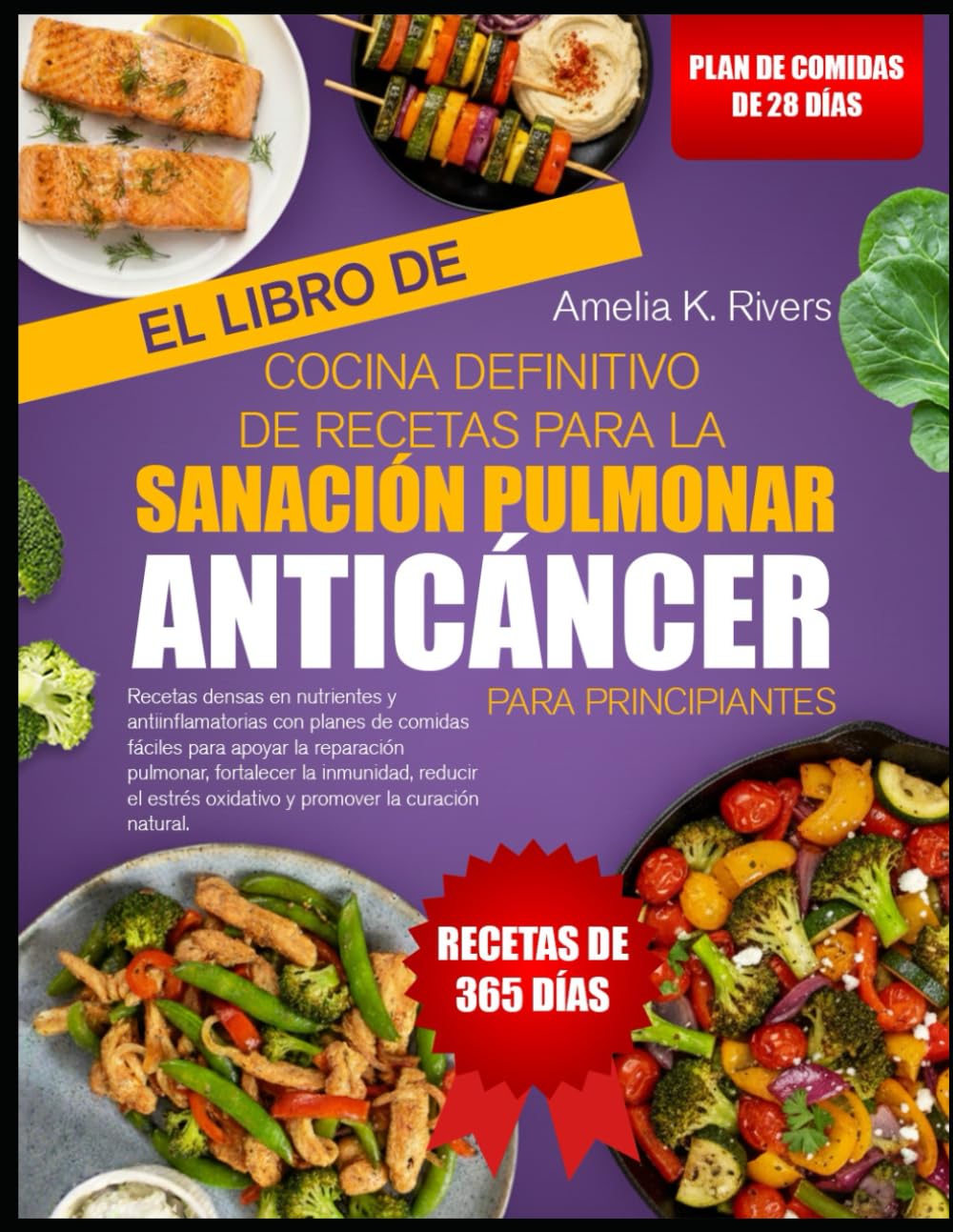 EL LIBRO DE COCINA DEFINITIVO DE RECETAS PARA LA SANACIÓN PULMONAR ANTICÁNCER PARA PRINCIPIANTES: Recetas densas en nutrientes y antiinflamatorias con ... reparación pulmonar, fortalecer la inmunidad