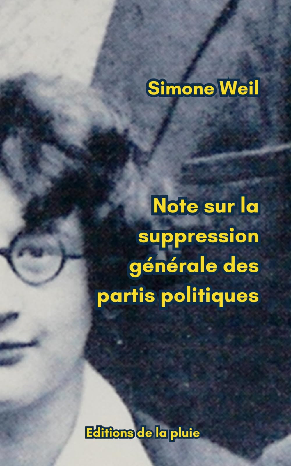 Note sur la suppression générale des partis politiques: Texte original et intégral