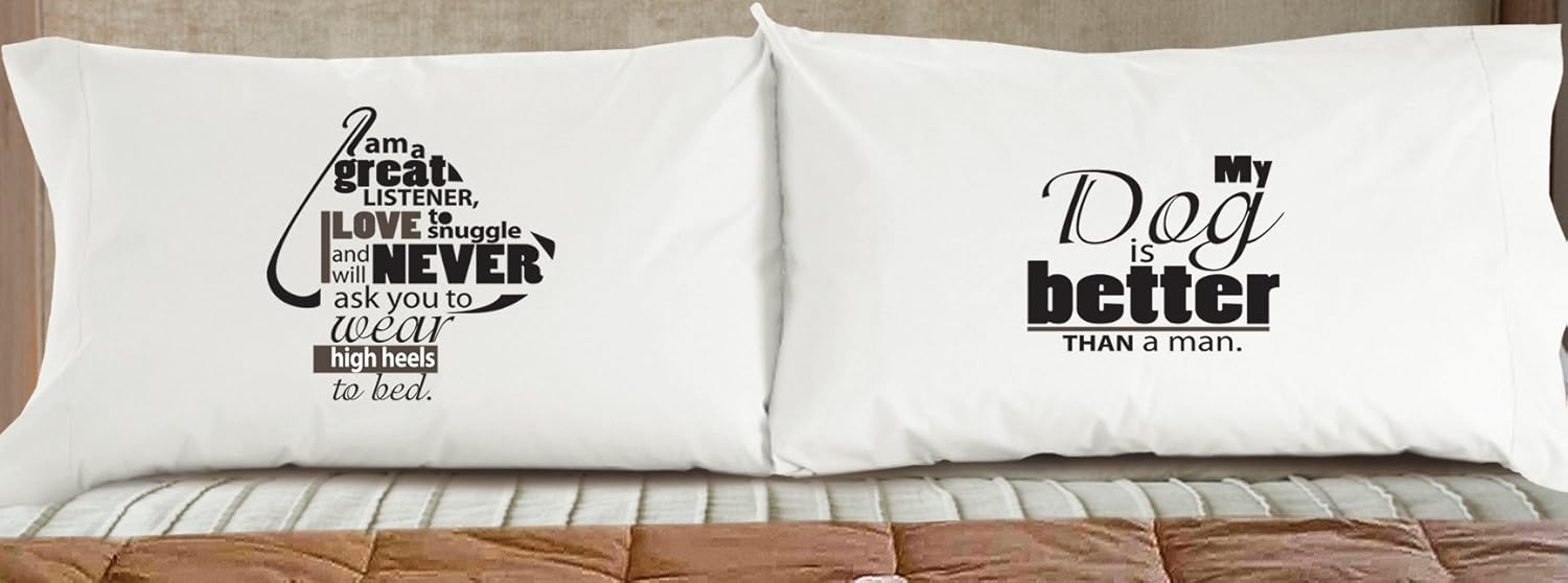 "My Dog is Better Than a Man" Pillowcase, White, Set of 2