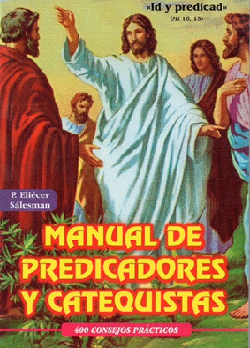 Manual de Predicadores y Catequistas: 400 Consejos Prácticos
