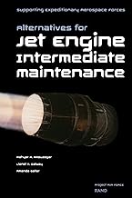 Supporting Expeditionary Aerospace Forces: Alternative Options for Jet Engine Intermediate Maintenance