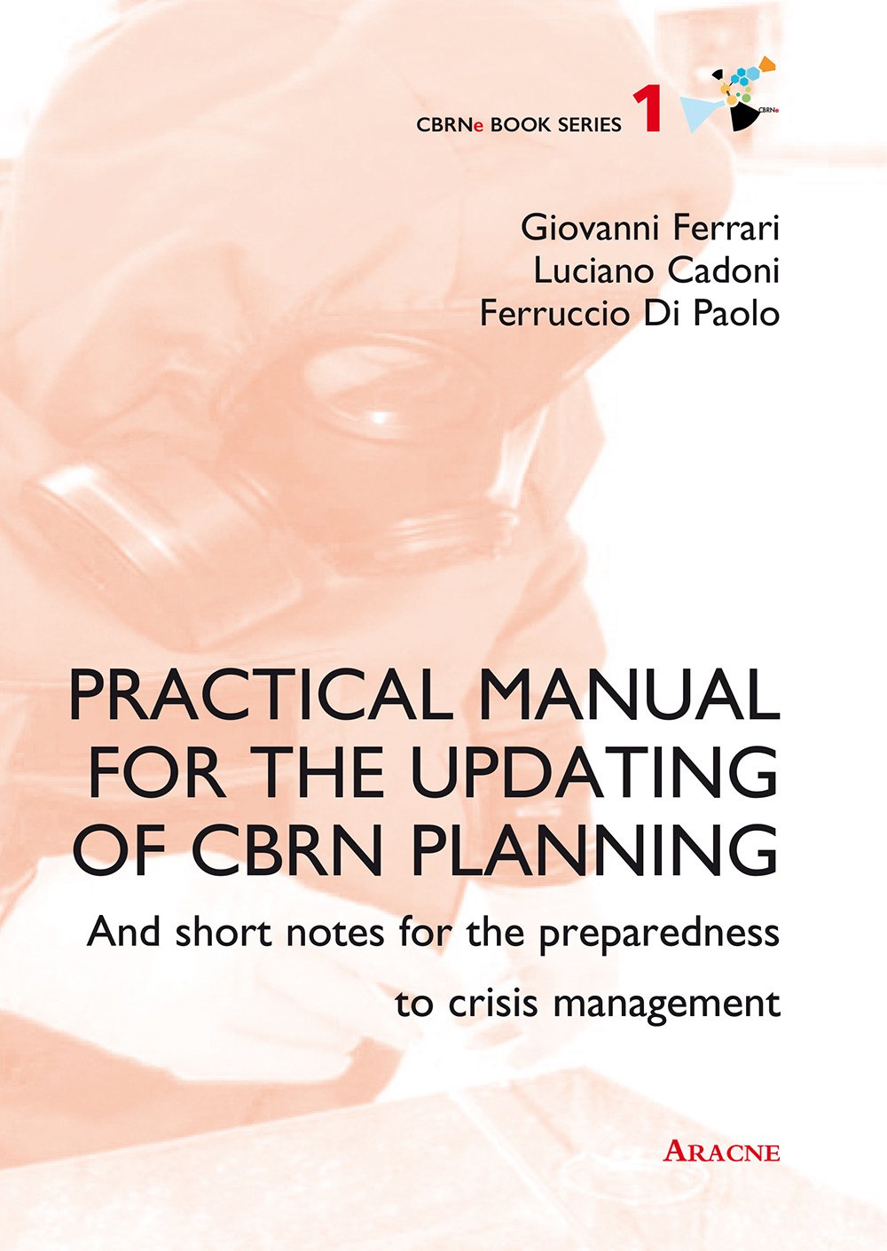 Practical Manual For The Updating Of CBRN Planning: And Short Notes For The Preparedness To Crisis Managment