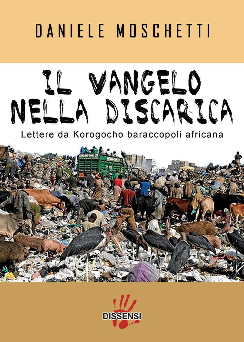 Il Vangelo Nella Discarica. Lettere Da Korogocho Baraccopoli Africana - 4