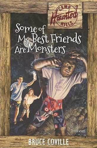 Some of My Best Friends Are Monsters (Camp Haunted Hills)