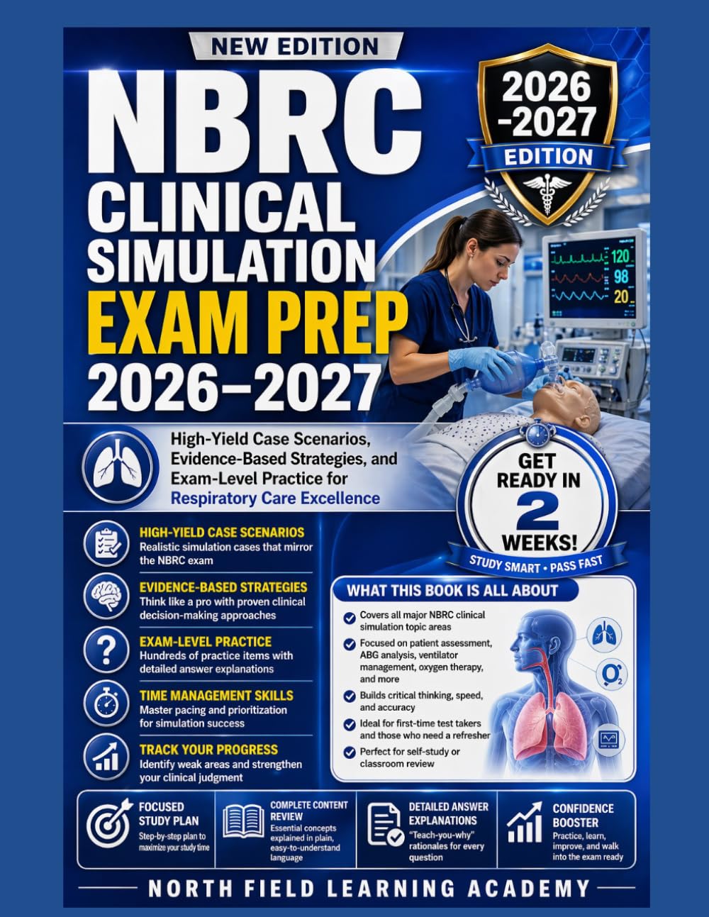 NBRC CLINICAL SIMULATION EXAM PREP 2026–2027: High-Yield Case Scenarios, Evidence-Based Strategies, and Exam-Level Practice for Respiratory Care Excellence