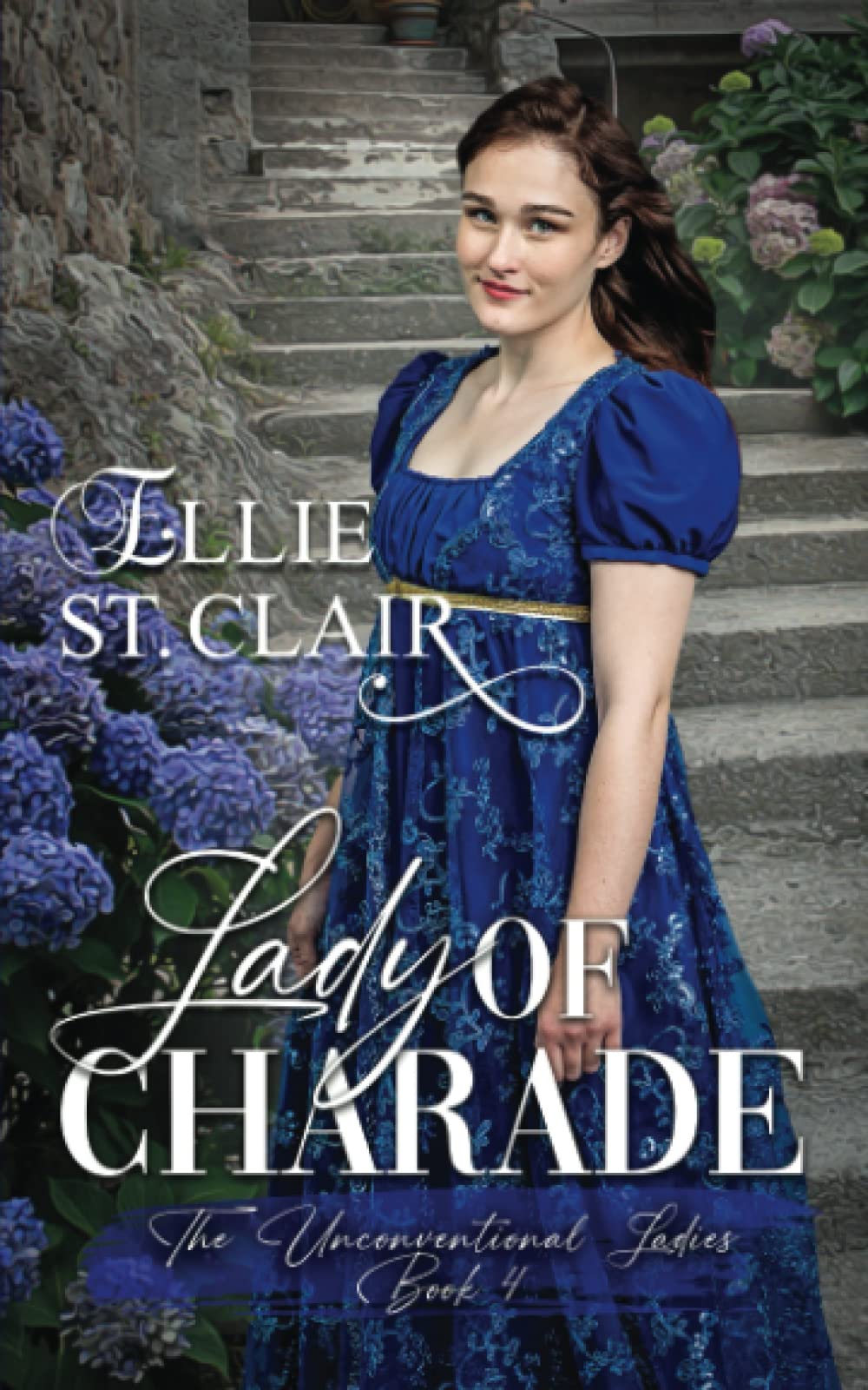 Lady of Charade: A Regency Romance: 4 (The Unconventional Ladies)