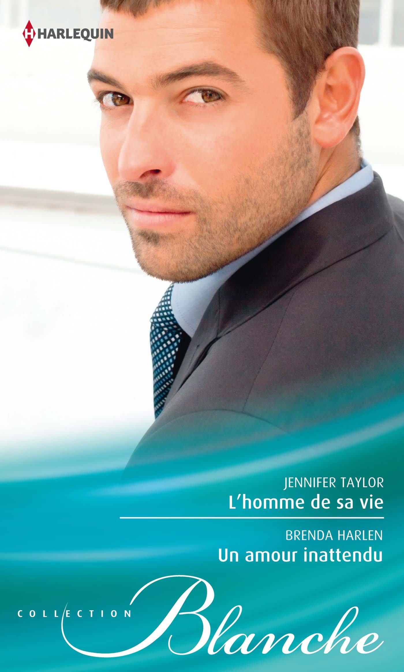 L'homme de sa vie - Un amour inattendu (French Edition)