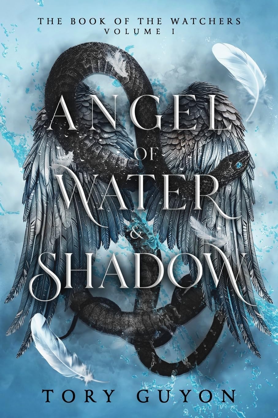Angel of Water & Shadow: 1 (Book of the Watchers)