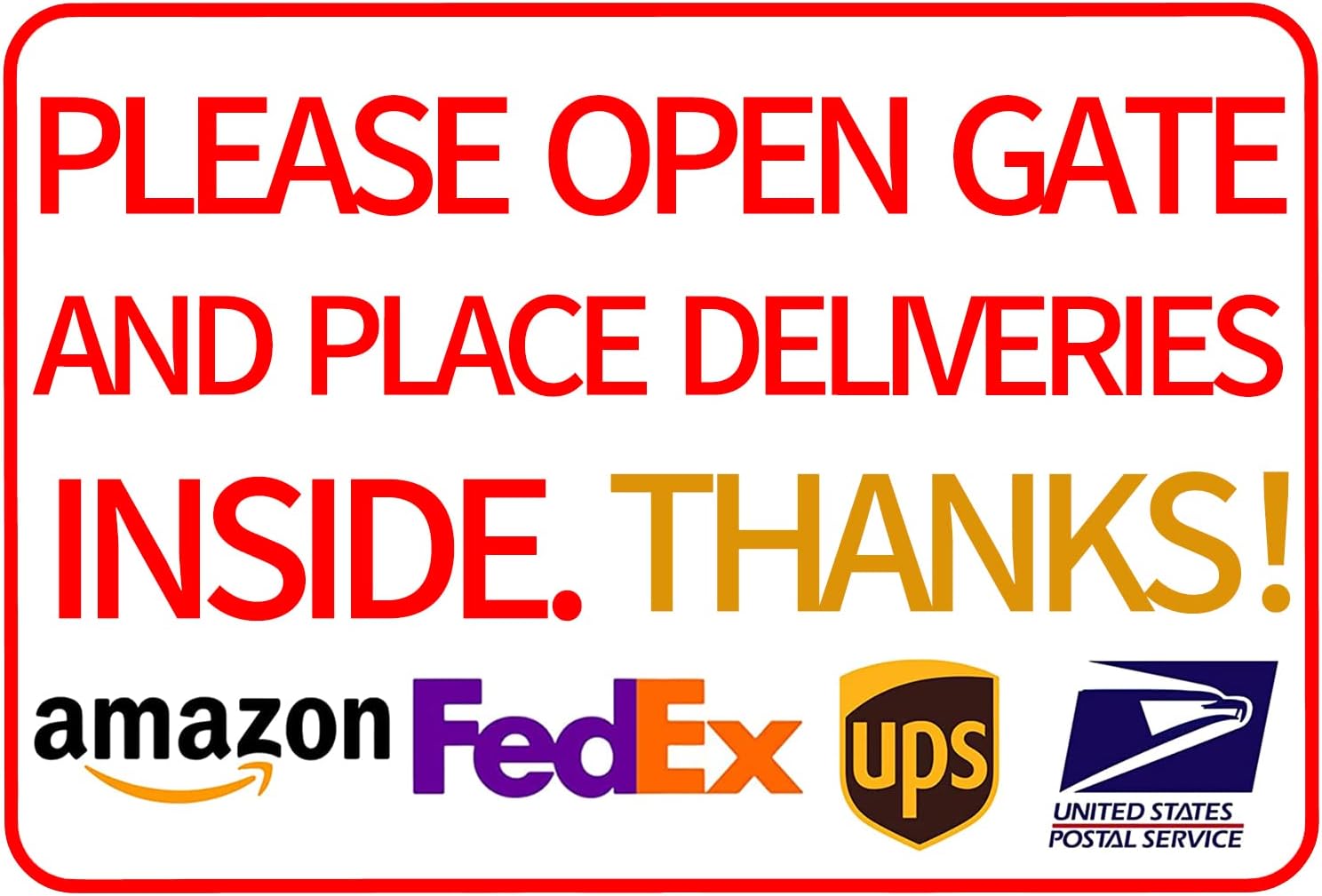 Please Open Gate and Place Deliveries Inside Delivery Sign