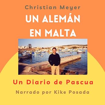 Un Alemán en Malta [A German in Malta] Audio Libro por Christian Meyer episode artwork