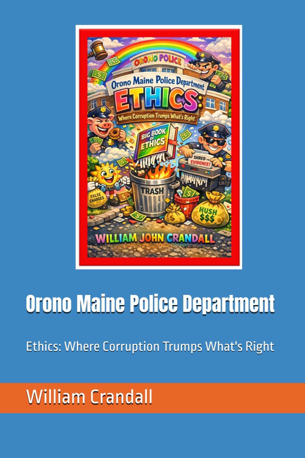 Orono Maine Police Department: Ethics: Where Corruption Trumps What's Right