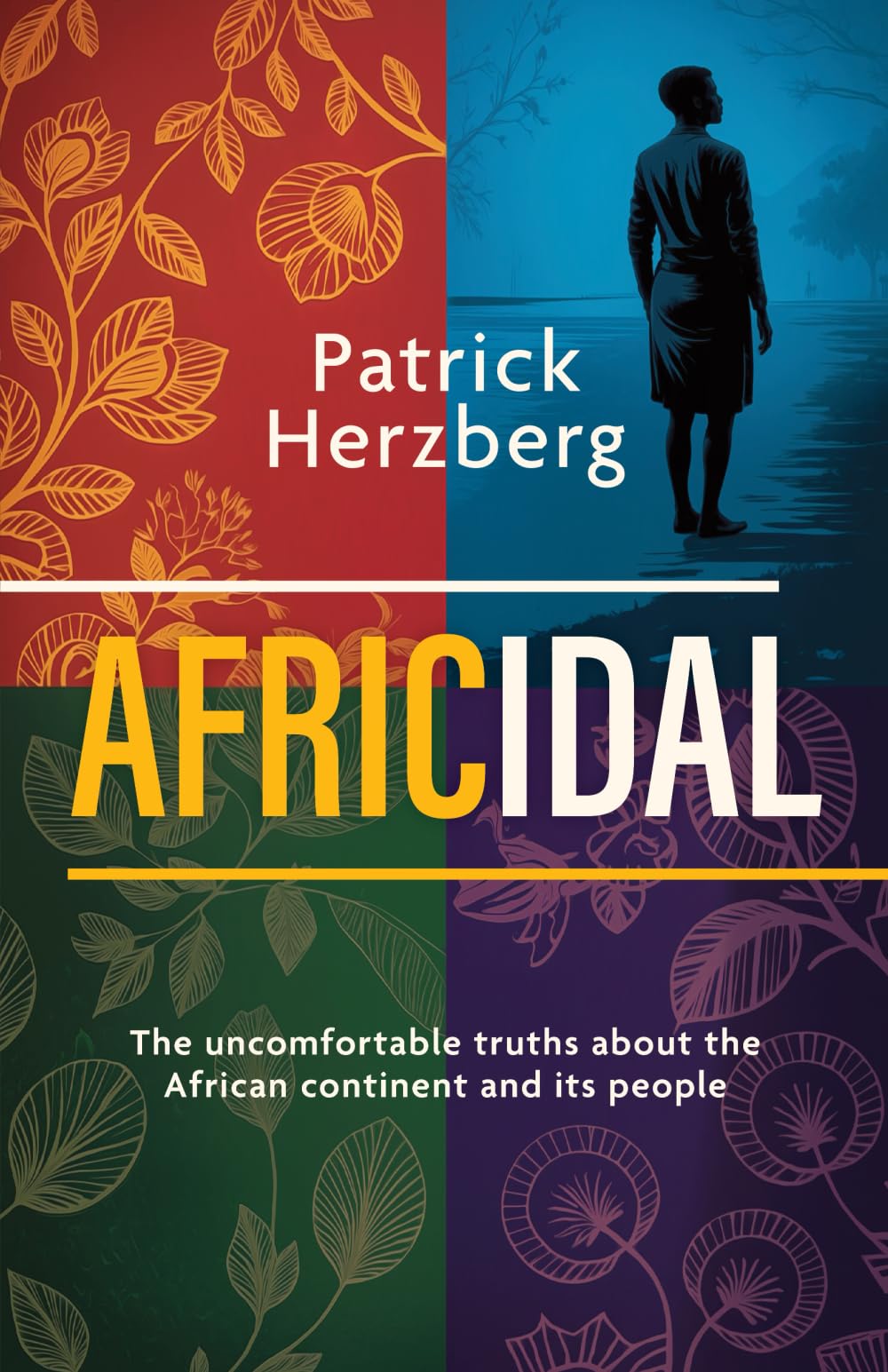 Africidal: The uncomfortable truths about the African continent and its people