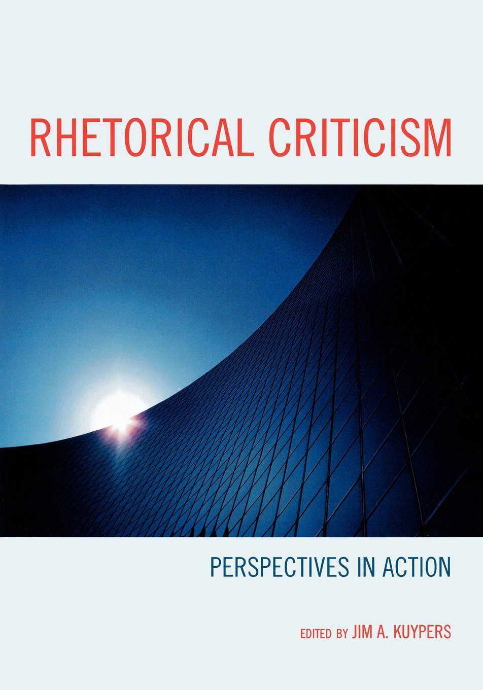 Rhetorical Criticism: Perspectives in Action