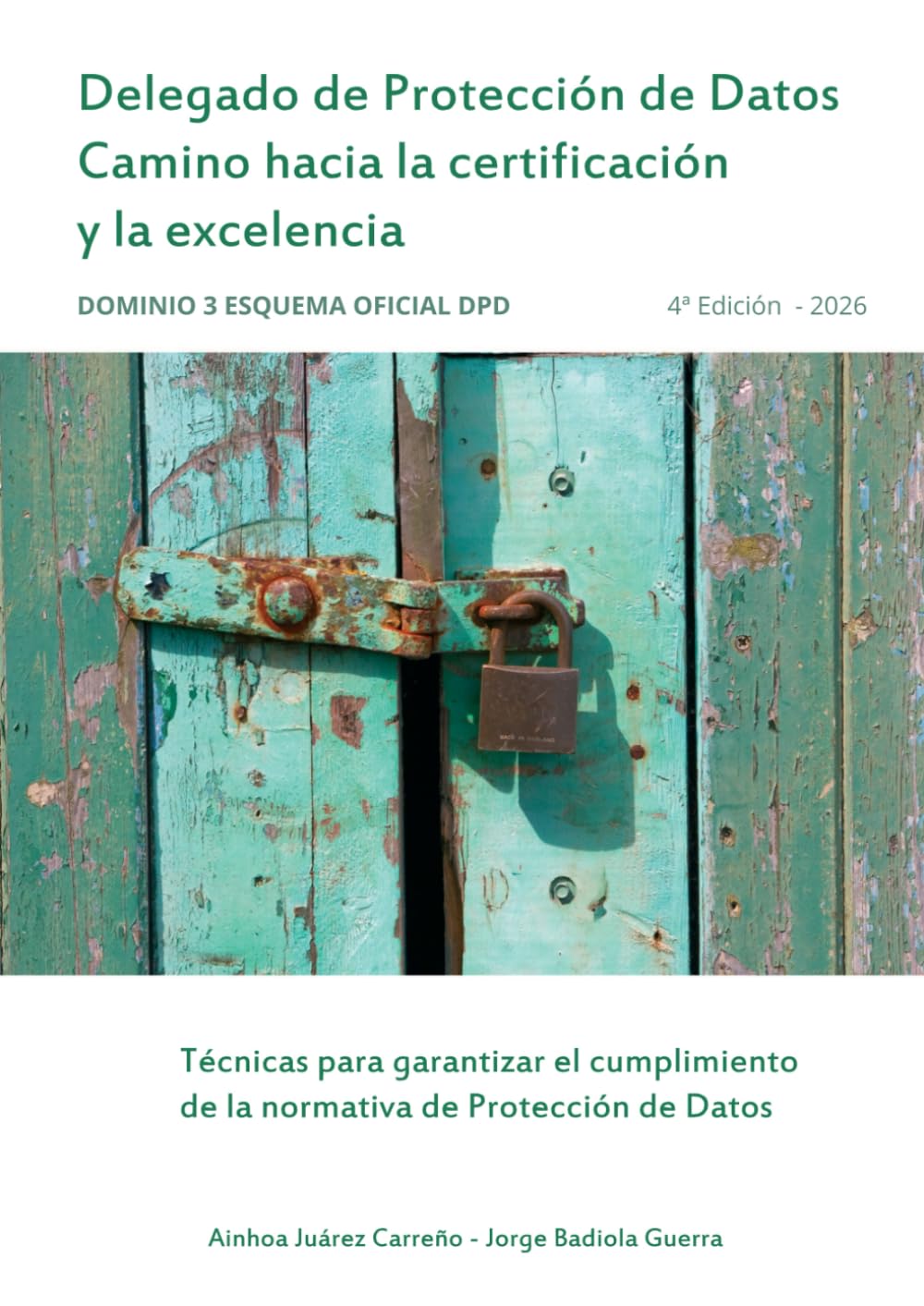 Delegado de Protección de Datos - Camino hacia la certificación y la excelencia - Dominio 3: Supervisión, auditoría, responsabilidad proactiva y ... Privacidad y Regulación Digital Europea)