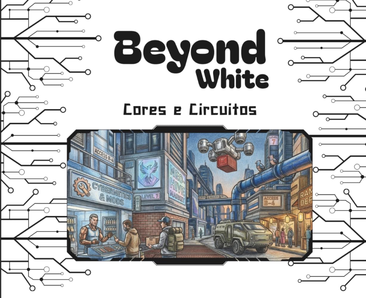 Beyond White: Cores e Circuitos