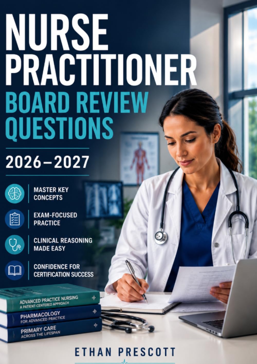 Nurse Practitioner Board Review Questions 2026–2027: Advanced Nursing Certification Practice Tests with Pharmacology, Diagnosis, and Clinical Management Scenarios
