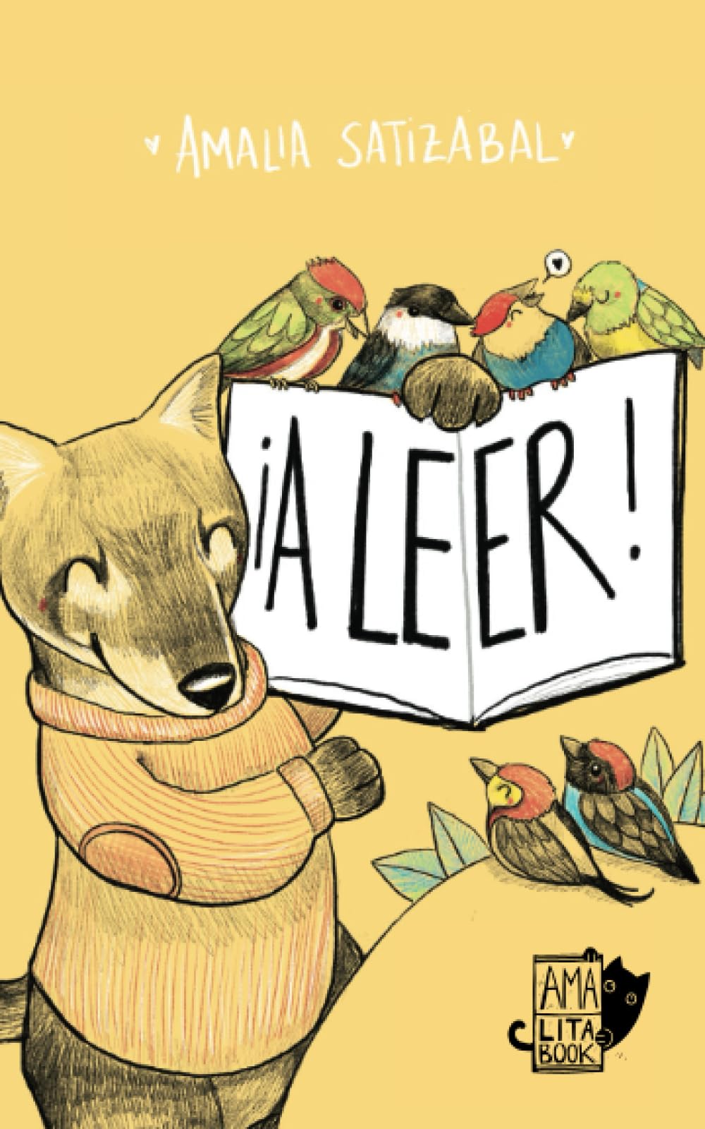 ¡A Leer! (Una colección de animales colombianos que nos muestran muchas formas en las que nos gusta leer.): Para leer en voz alta, leer las imágenes y aprender a leer.