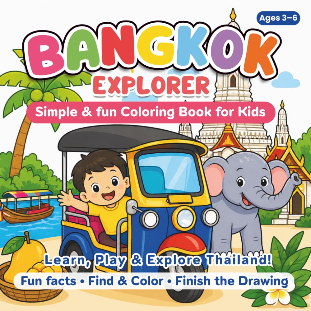 Bangkok Explorer: Fun Coloring, Find & Color, and Finish-the-Drawing Activities for Ages 3–6 (Little Explorer)