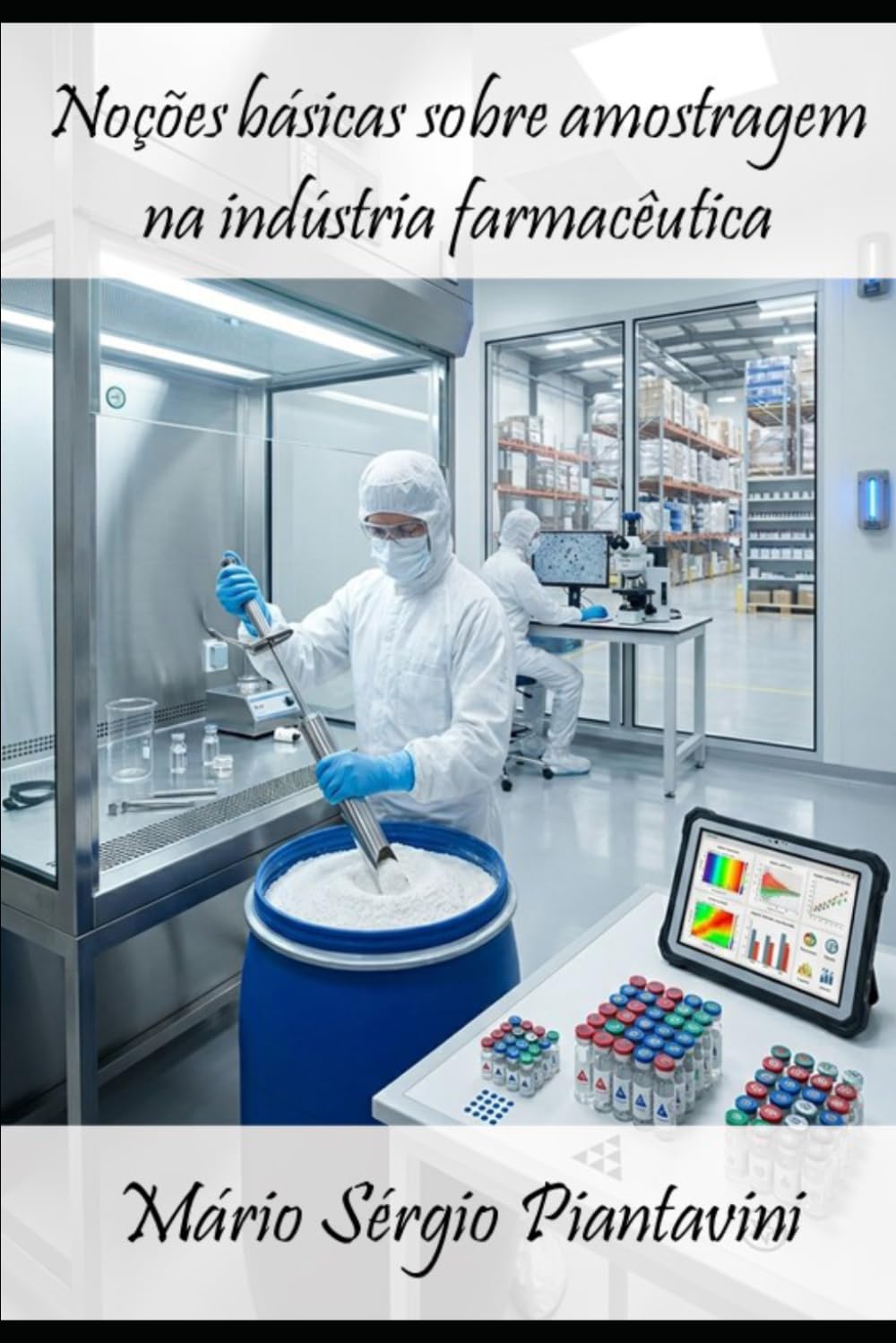 Noções básicas sobre amostragem na indústria farmacêutica