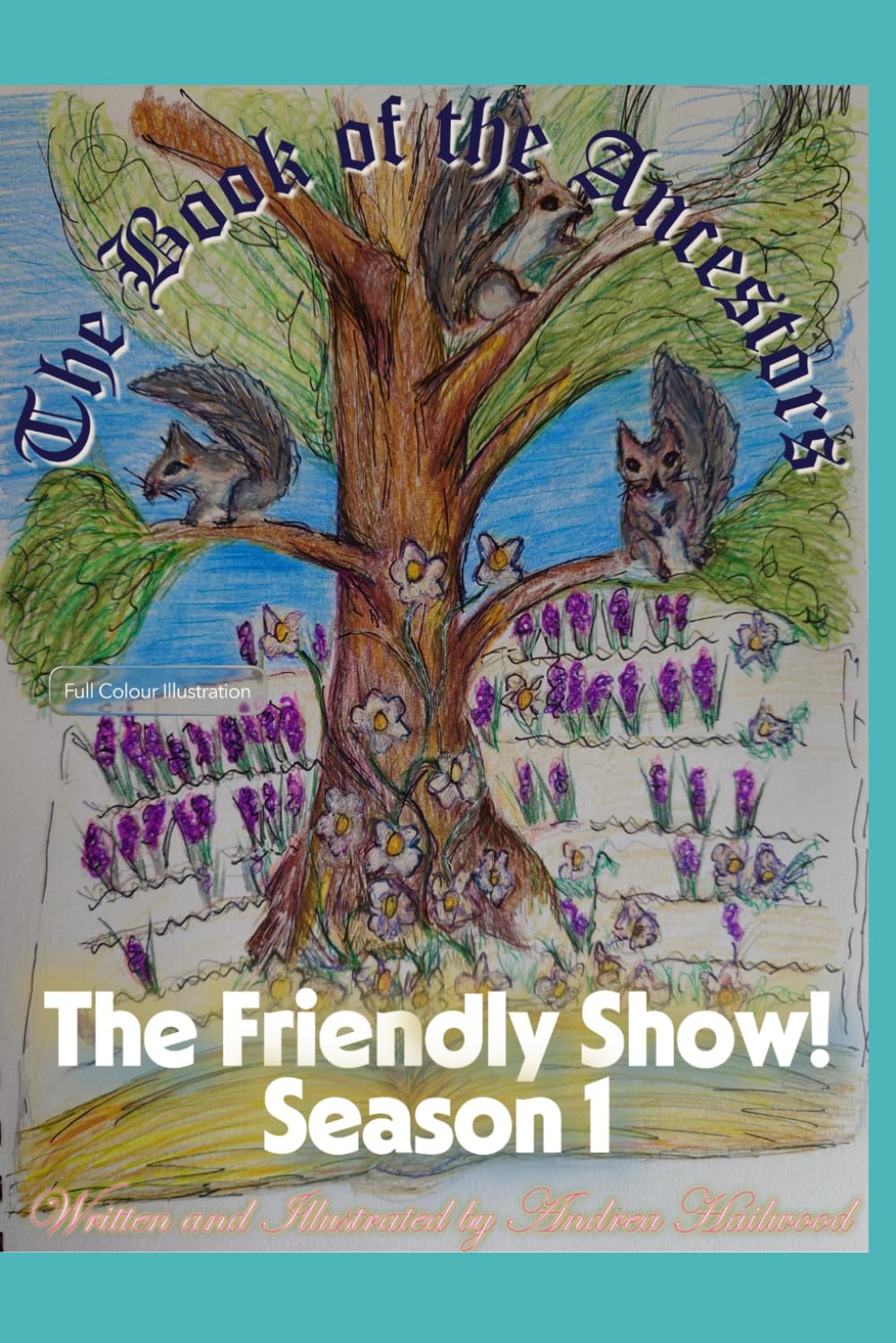 The Book of the Ancestors: The Friendly Show! Season 1 - Full Colour Illustrations