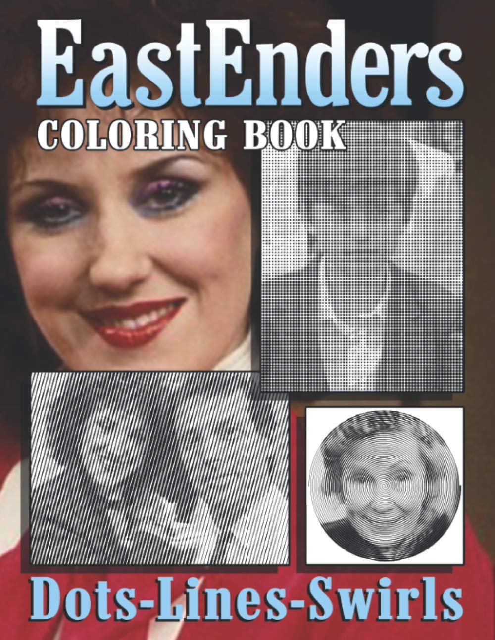 Eastenders Dots Lines Swirls Coloring Book: Excellent Activity Diagonal Line, Swirls Books For Adults, Teenagers
