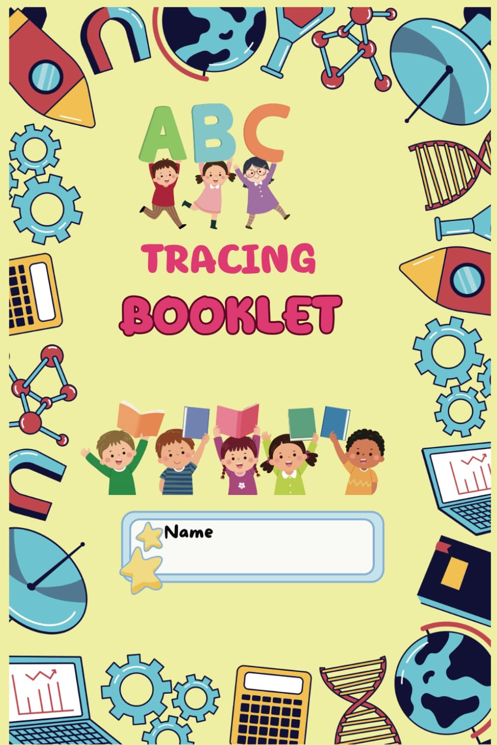 Trace Me - Alphabet writing for toddlers: First steps towards writing ABC