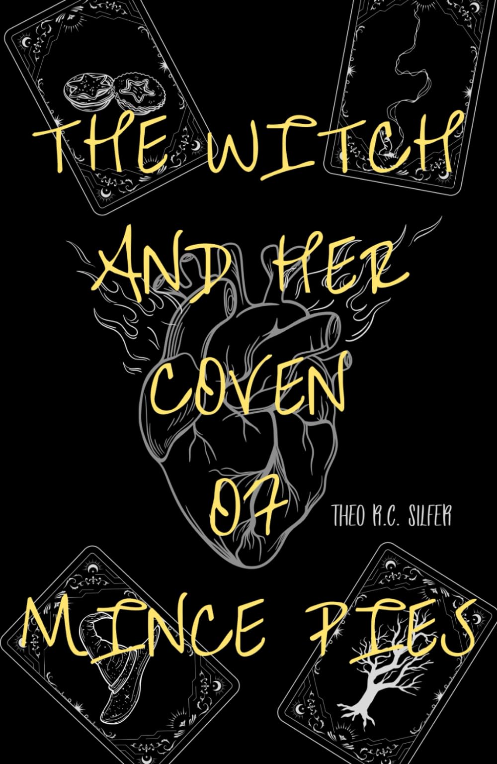 The Witch and Her Coven of Mince Pies