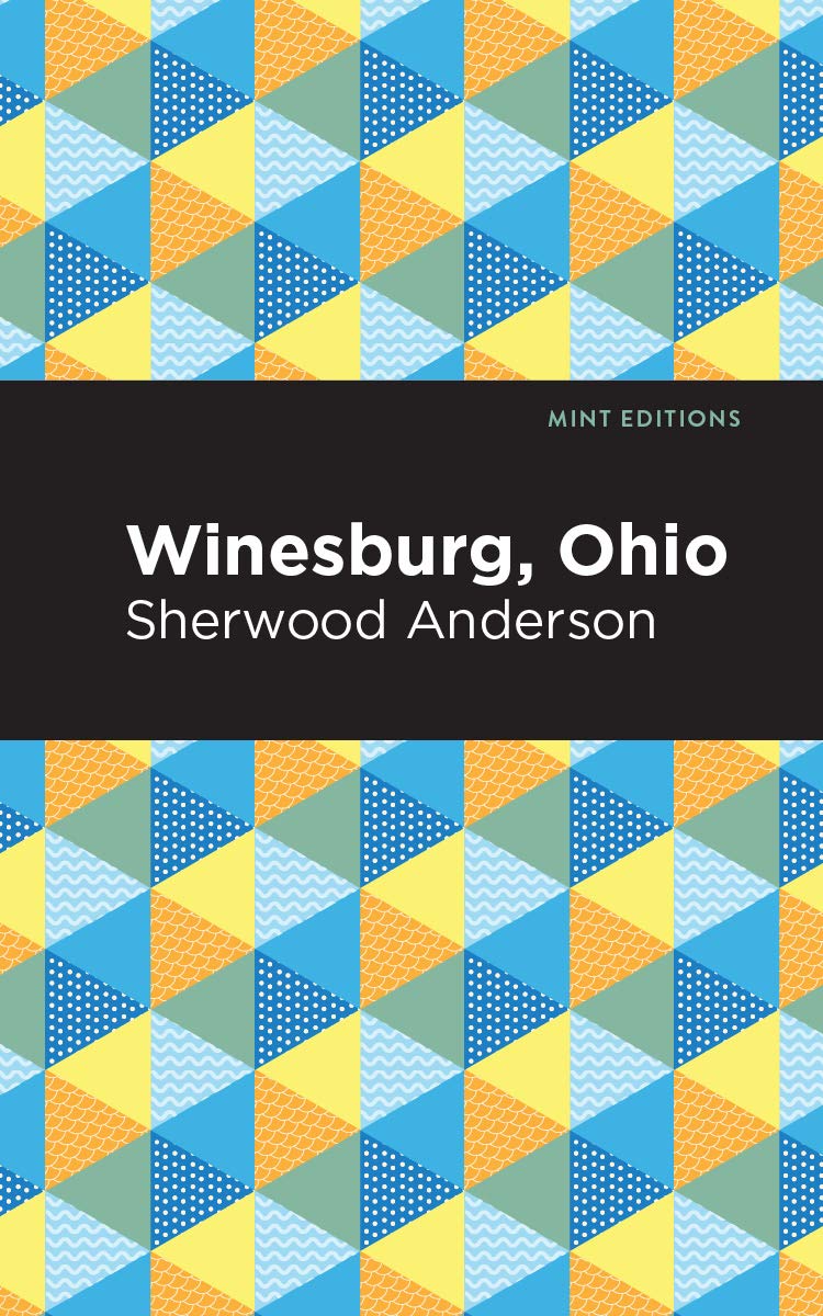 Winesburg, Ohio (Mint Editions (Literary Fiction)) by Anderson, Editions New+-