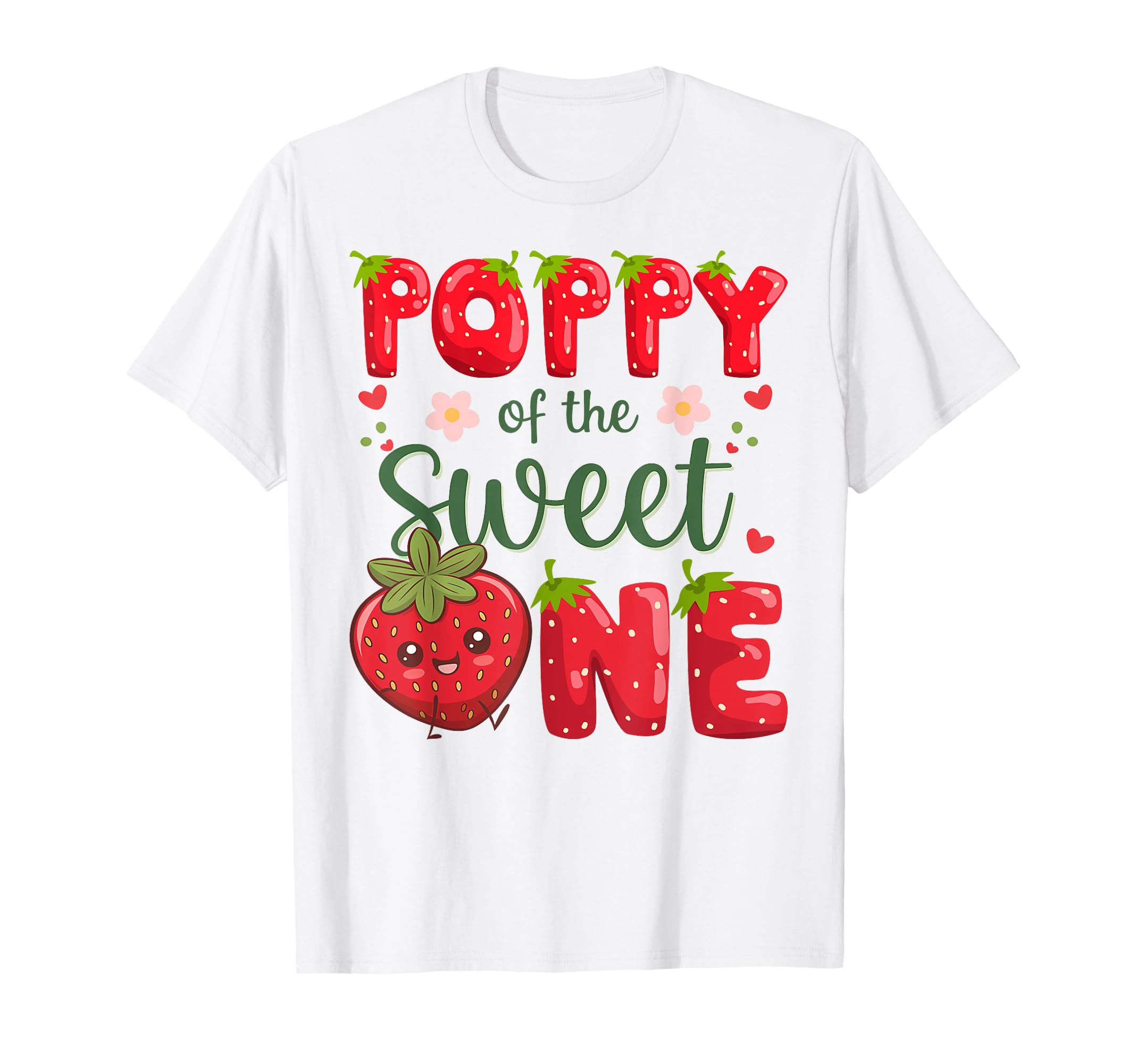 Poppy Of The Sweet One 1St Birthday Strawberry Lover T-Shirt