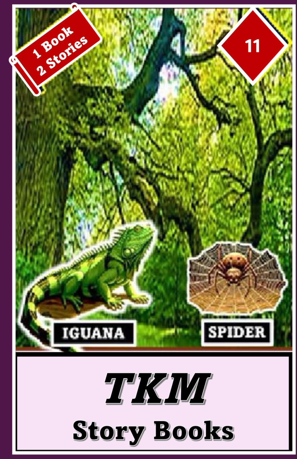 TKM STORY BOOKS: IGUANA - SPIDER: 11