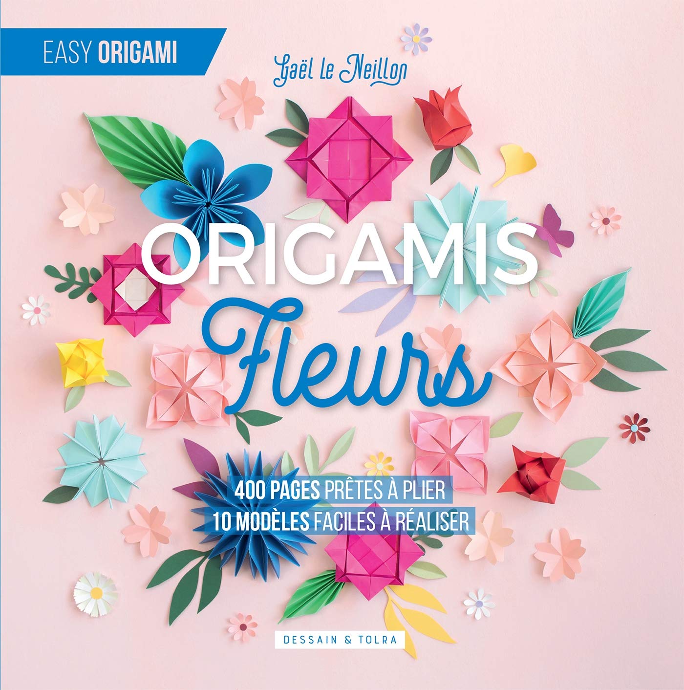 Origamis fleurs: 400 pages prêtes à plier, 10 modèles faciles à réaliser