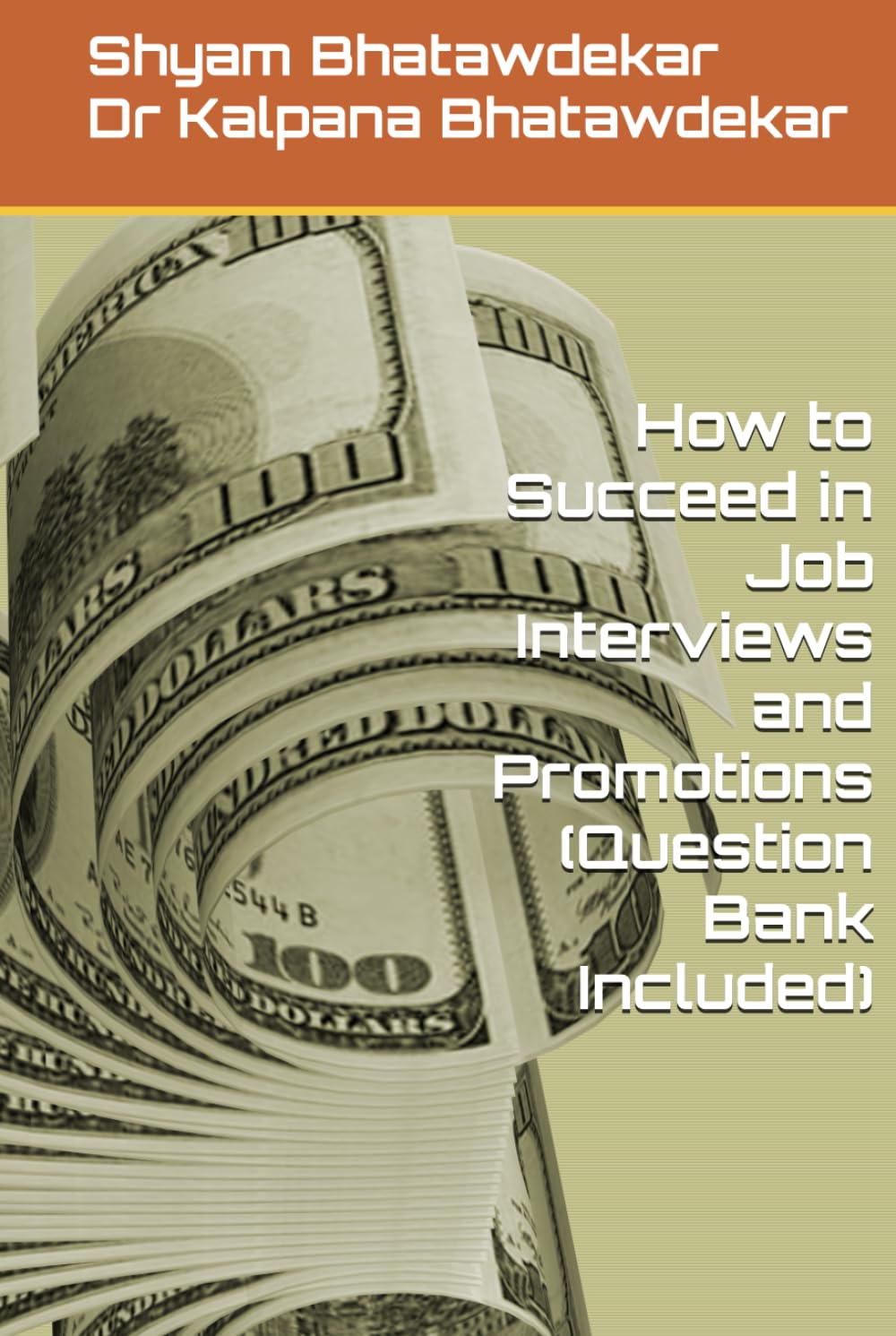 How to Succeed in Job Interviews and Promotions (Question Bank Included)