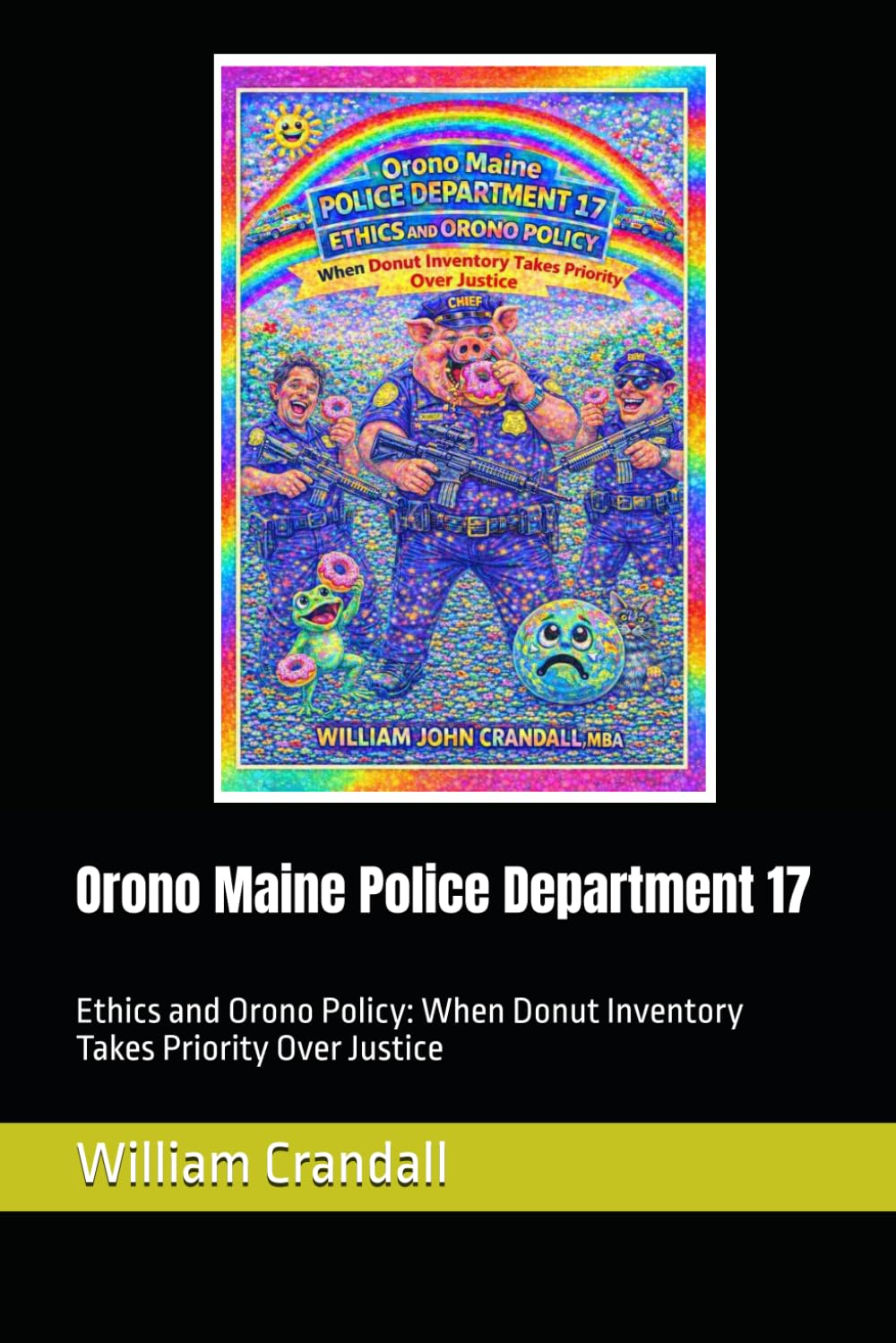 Orono Maine Police Department 17: Ethics and Orono Policy: When Donut Inventory Takes Priority Over Justice