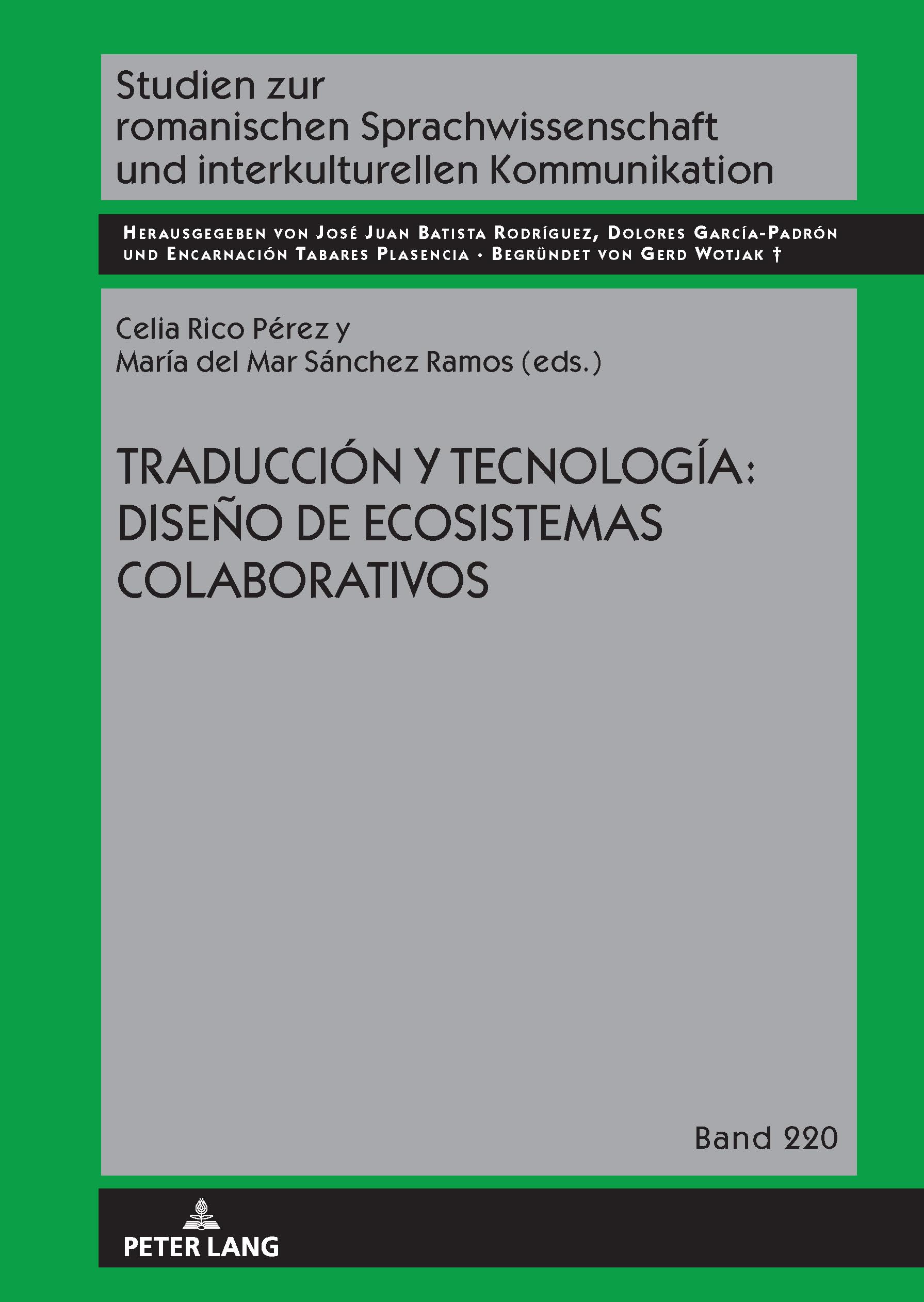 Traducción y tecnología: diseño de ecosistemas colaborativos: 220 (Studien Zur Romanischen Sprachwissenschaft Und Interkulturel)