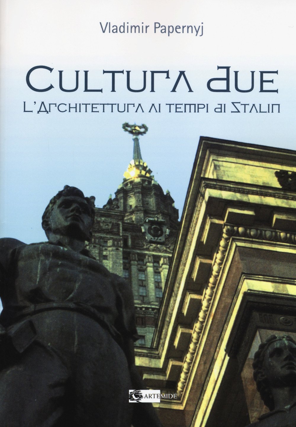 Cultura Due. L'architettura Ai Tempi Di Stalin - 4