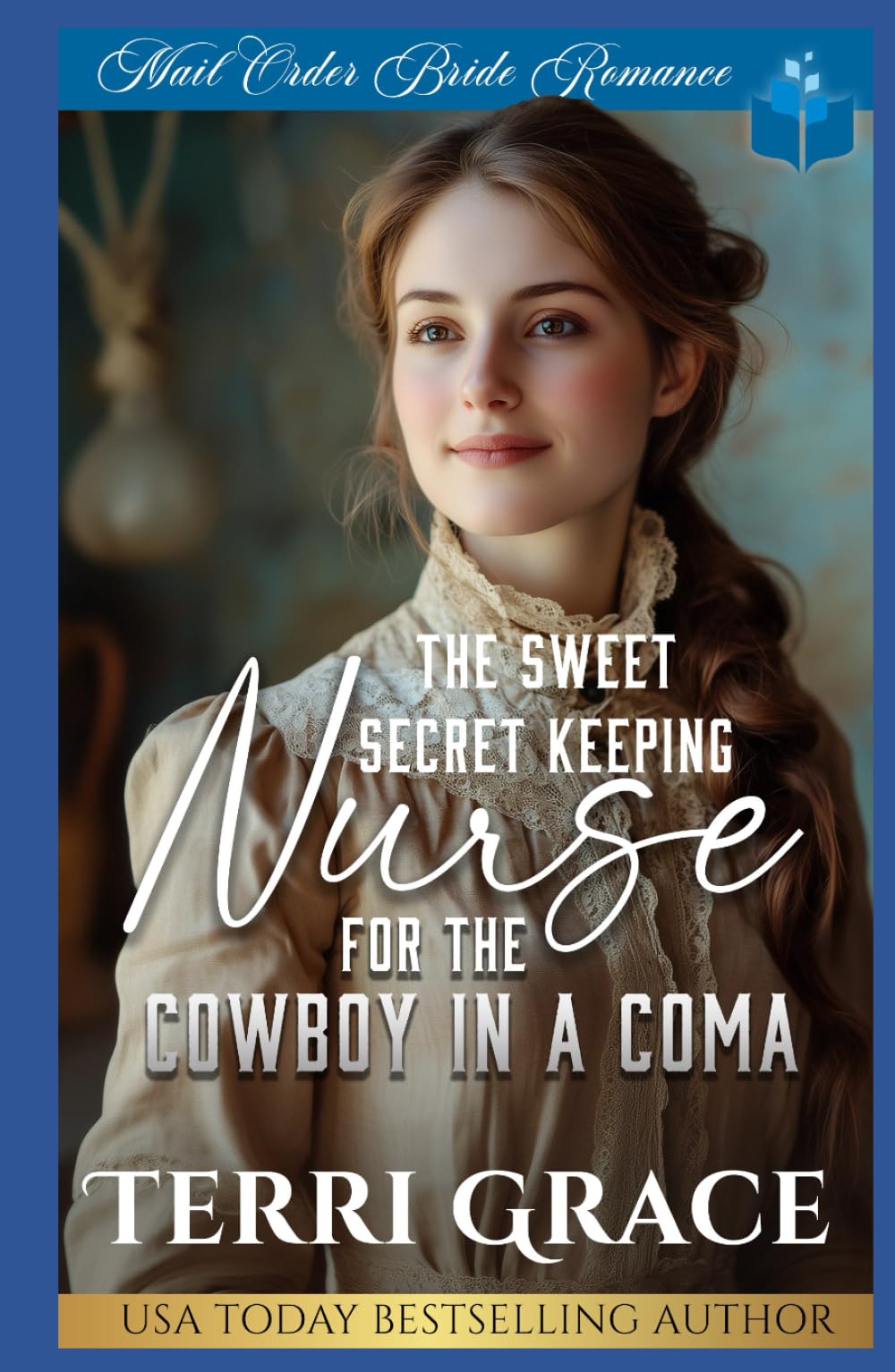 The Sweet Secret Keeping Nurse for the Cowboy in a Coma