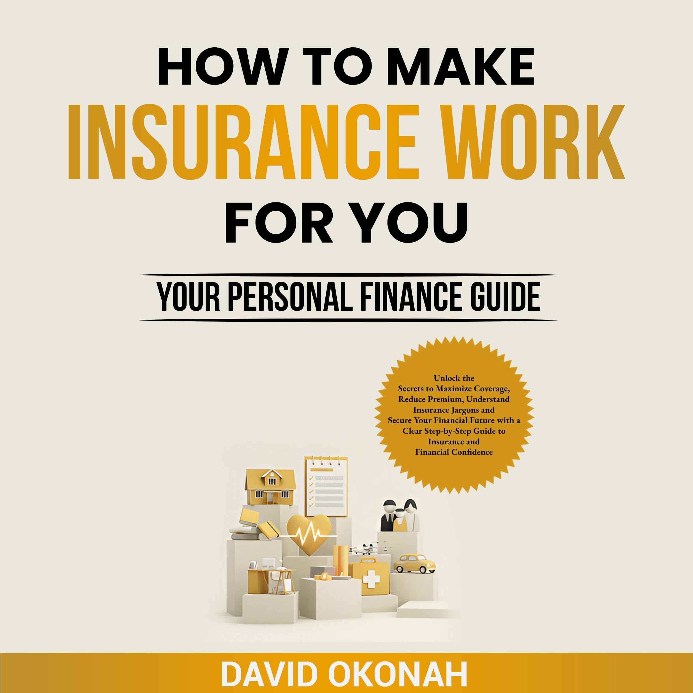 How to Make Insurance Work for You