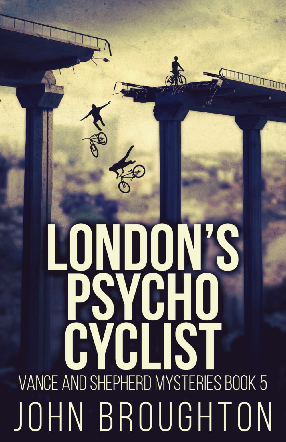 London's Psycho Cyclist (Vance And Shepherd Mysteries)