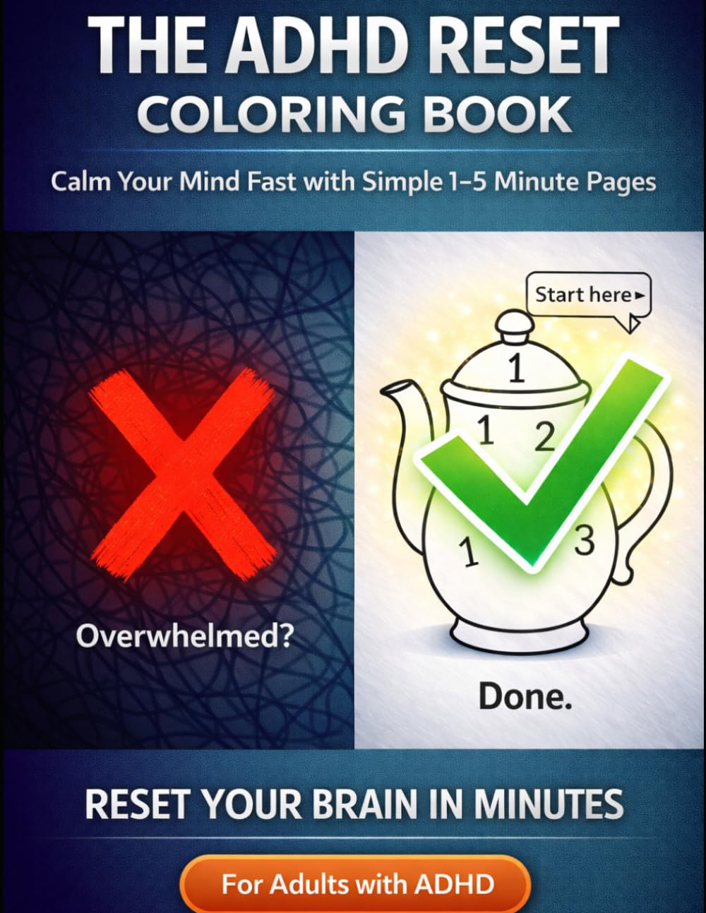 ADHD Reset: Coloring Your Way to Clarity: A Simple Coloring System to Reset Your Brain, Reduce Overwhelm & Regain Focus in Minutes (George Bua Coloring ADHD Series)