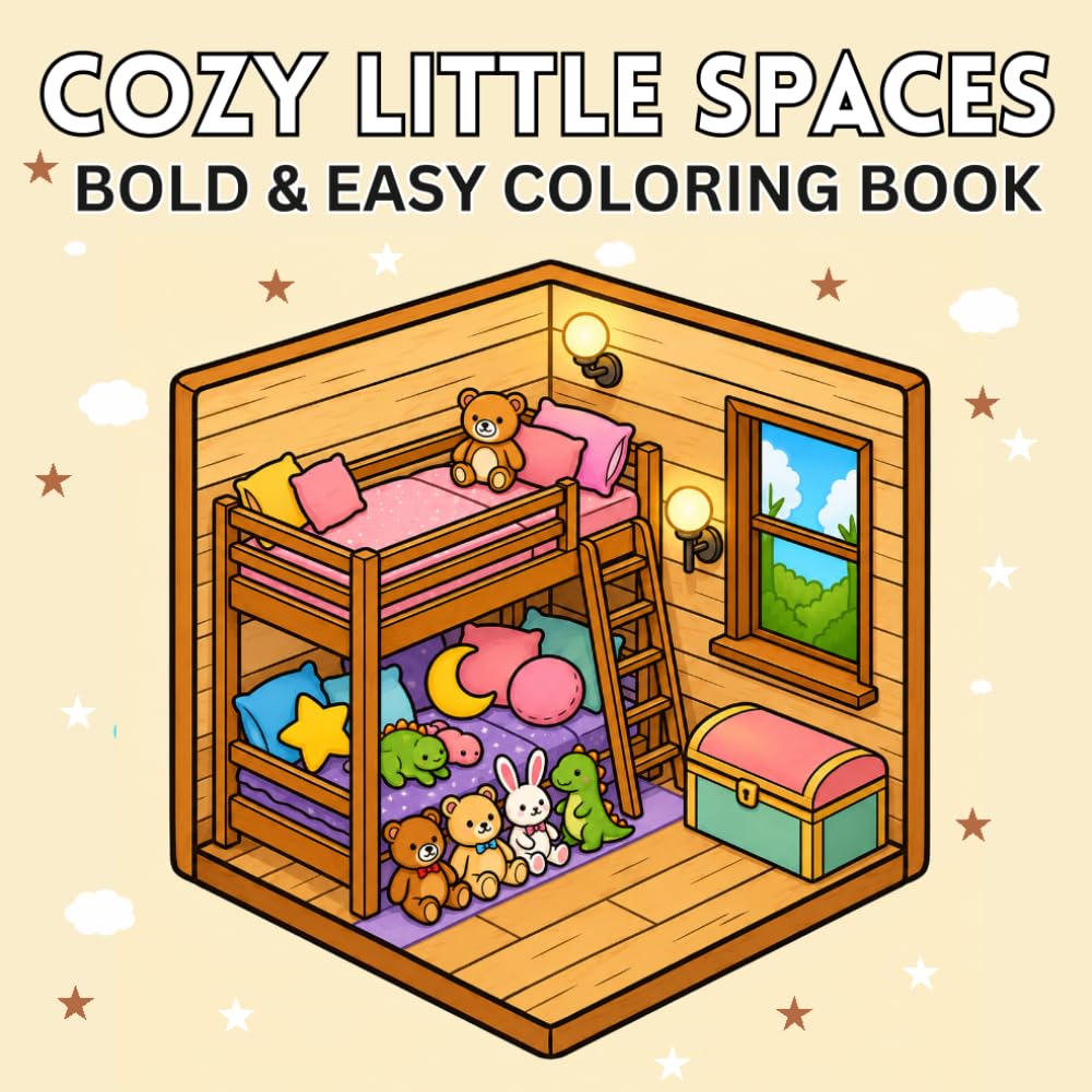 Cozy Little Spaces Coloring Book: Bold and Easy Cute Hygge Rooms, Tiny Corners, Relaxing Home Scenes, and Cozy Places for Stress Relief and Creative Fun for Adults , Teens and Beginners