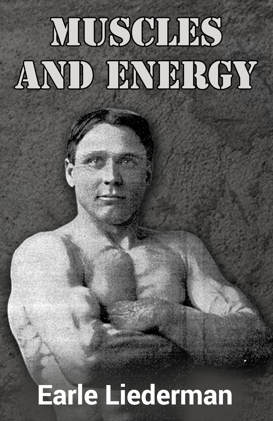 Muscles and Energy: (Original Version, Restored)