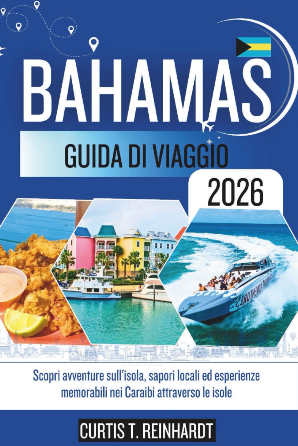 Bahamas Guida Di Viaggio 2026: Scopri avventure sull'isola, sapori locali ed esperienze memorabili nei Caraibi attraverso le isole
