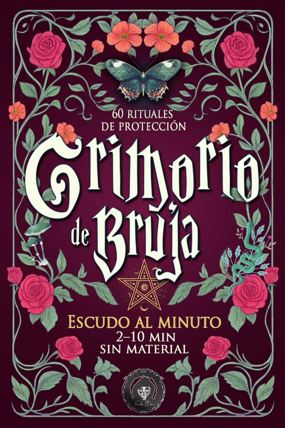 Grimorio de bruja — Escudo al minuto: 60 rituales de protección rápidos (2–10 min, sin material): Magia blanca práctica para purificar y apaciguar tu energía a diario