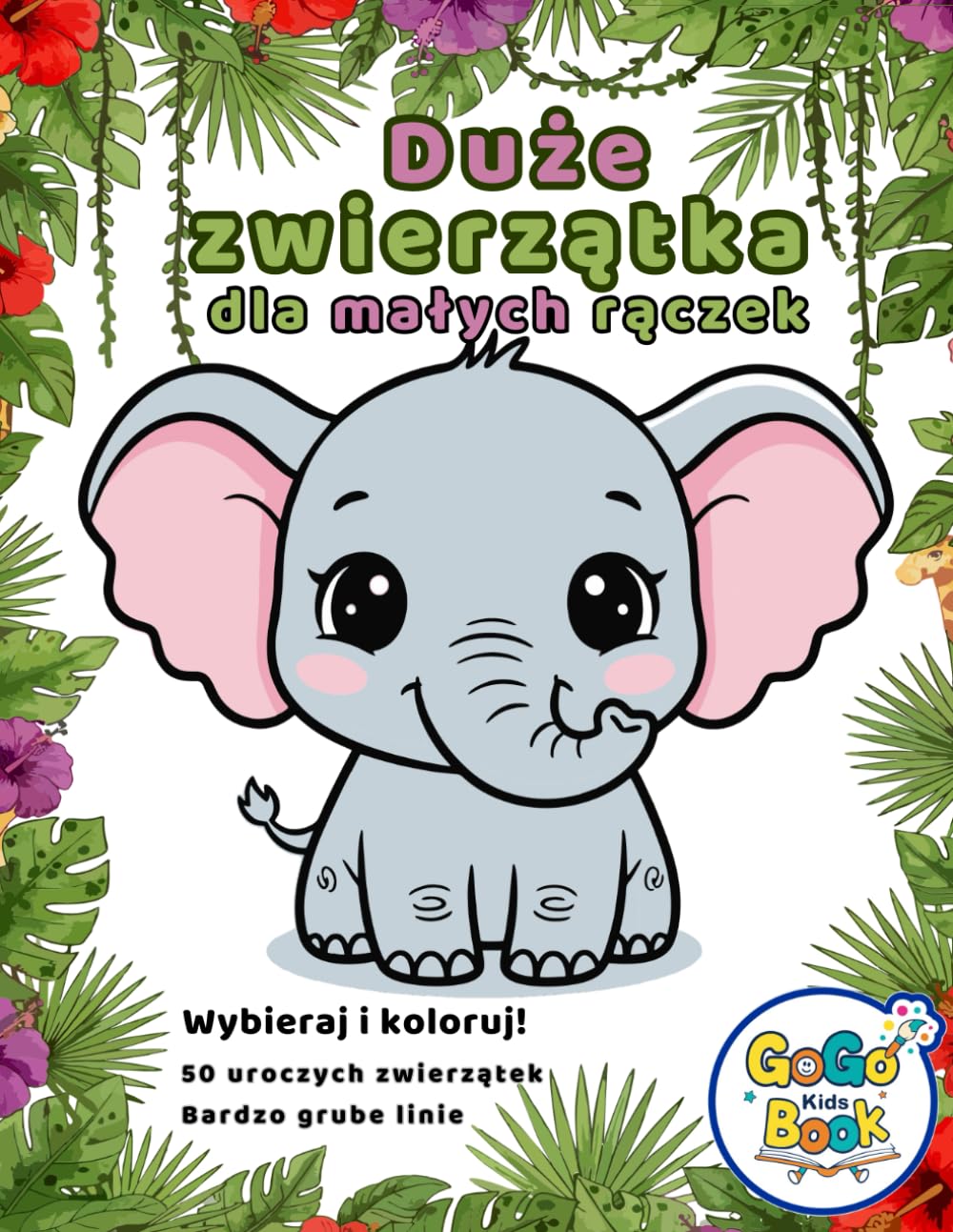 Duże zwierzątka dla małych rączek (Polish Edition): Interaktywna kolorowanka edukacyjna dla dzieci od 4 lat. 50 uroczych zwierząt, wybór dziecka i wspólna zabawa rodzica.