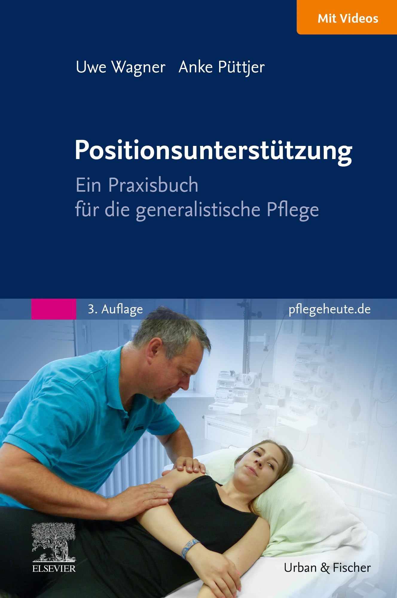 Positionsunterstützung: Ein Praxisbuch für die Pflege (PFLEGE - Fachbuch - Urban & Fischer Verlag)