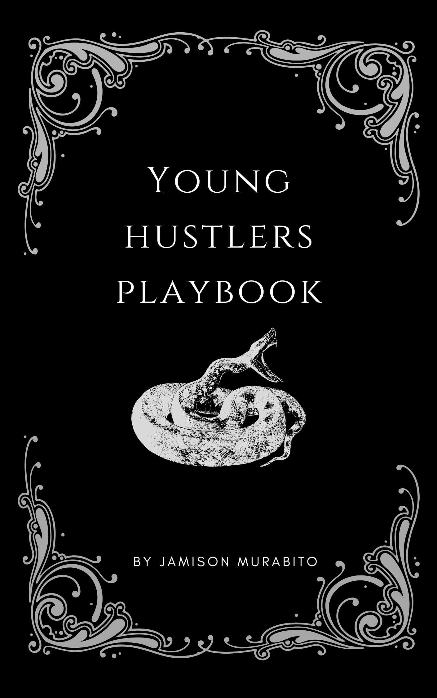 The Young Hustlers Playbook: Flip Ideas into Income—No 9-to-5 Needed